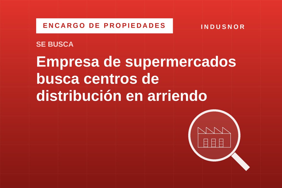 Empresa de supermercados busca centros de distribución en arriendo