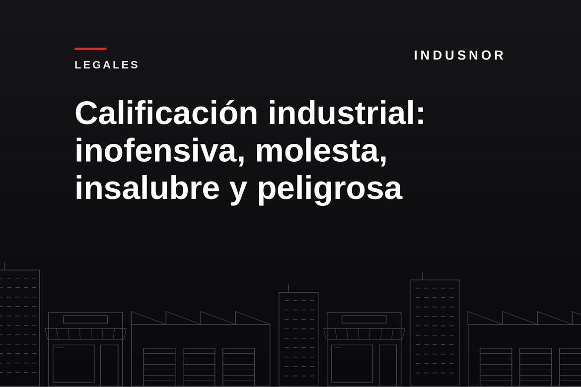 Calificación industrial: inofensiva, molesta, insalubre y peligrosa